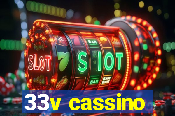 33v cassino